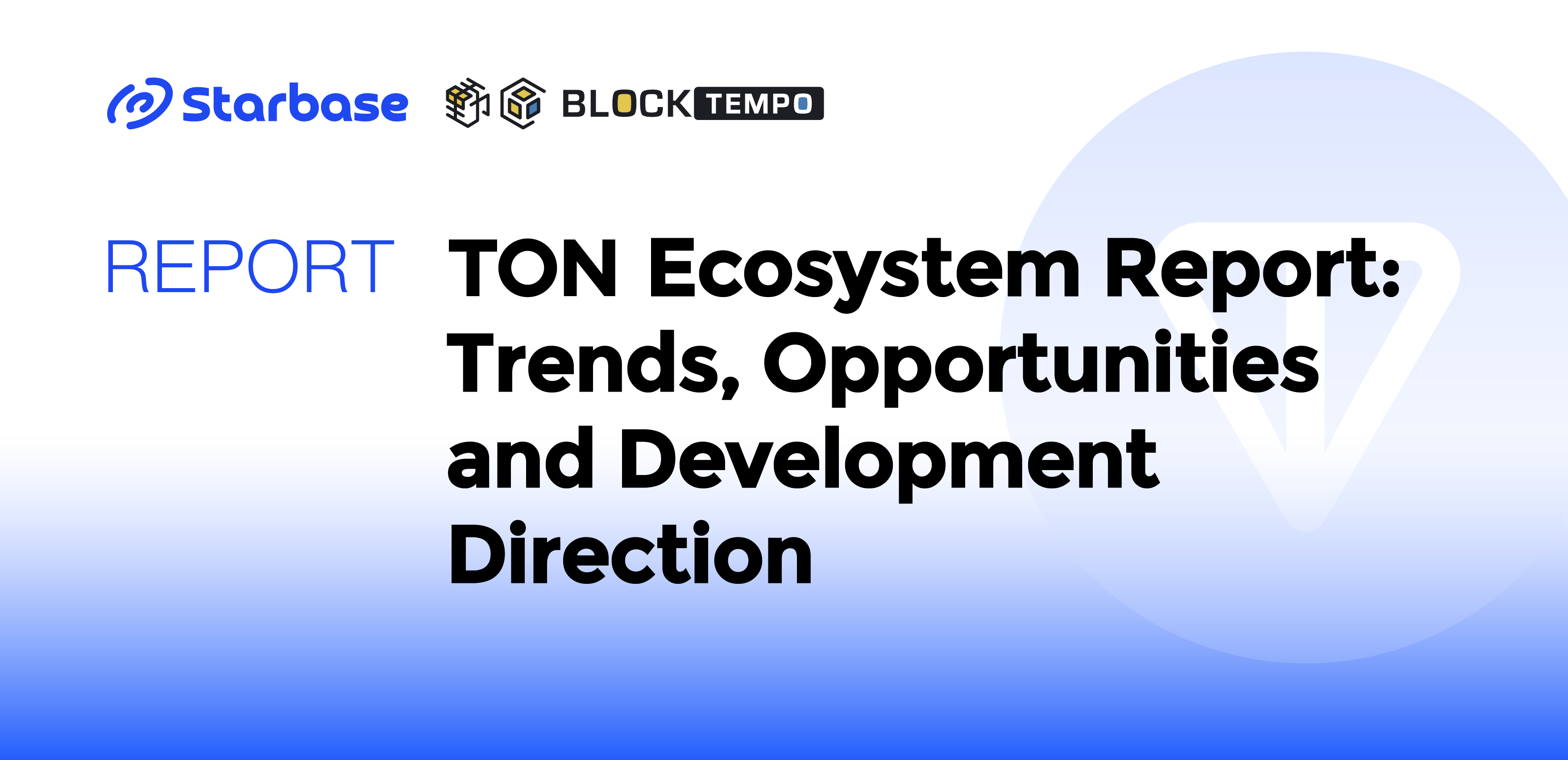 TON Ecosystem Report: Trends, Opportunities and Development Direction