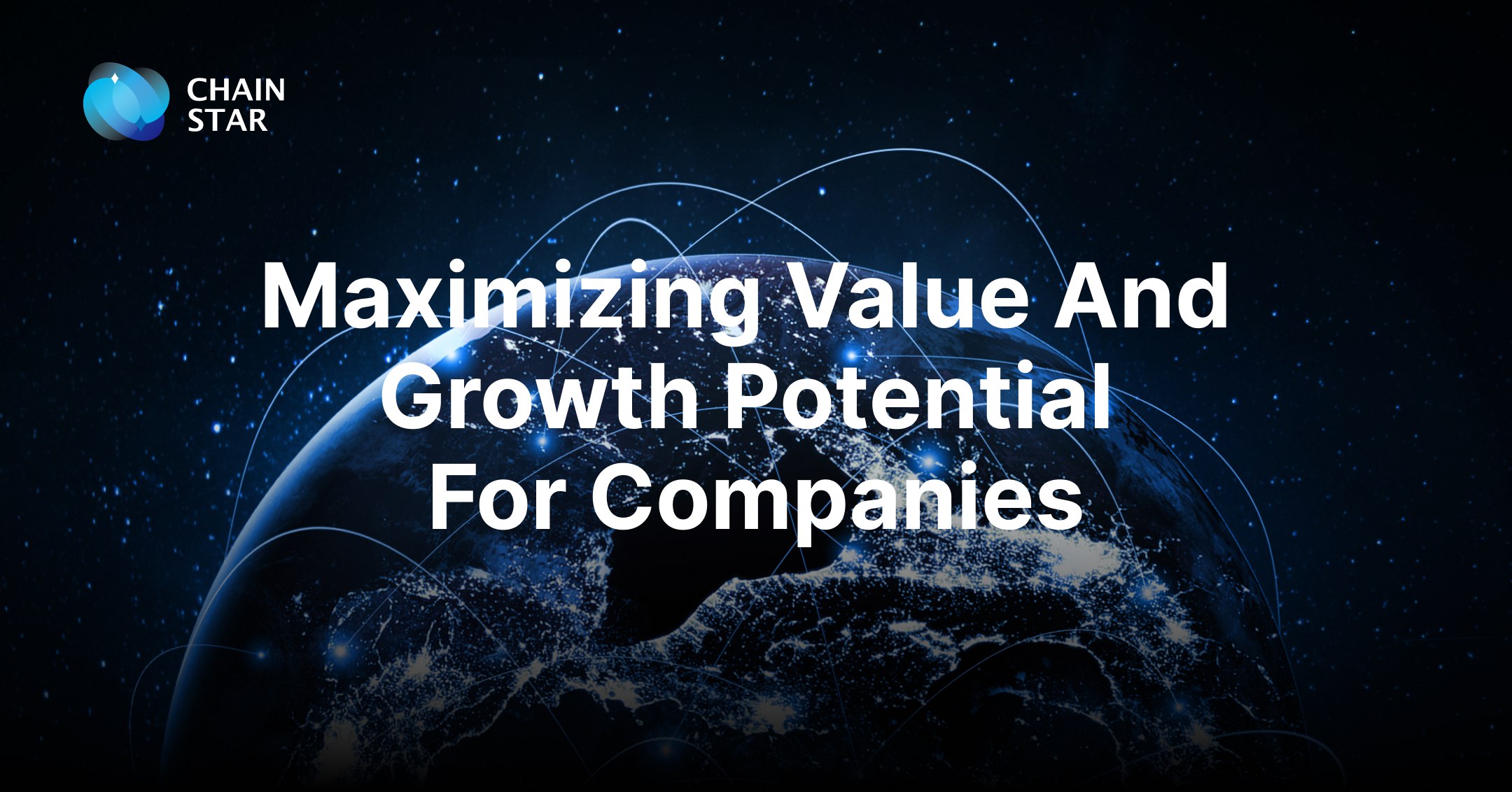 Maximizing Value and Growth Potential for Companies