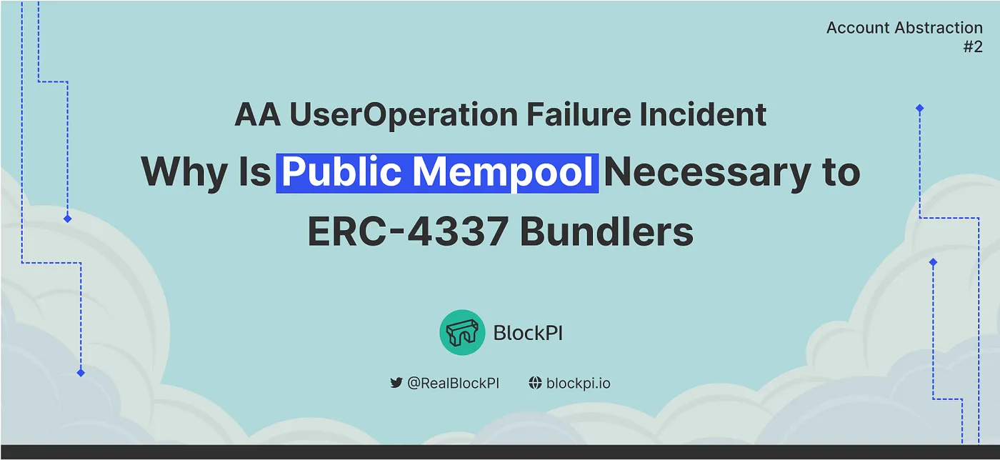 AA UserOperation Failure Incident -Why Is Public Mempool Necessary to ERC-4337 Bundlers?
