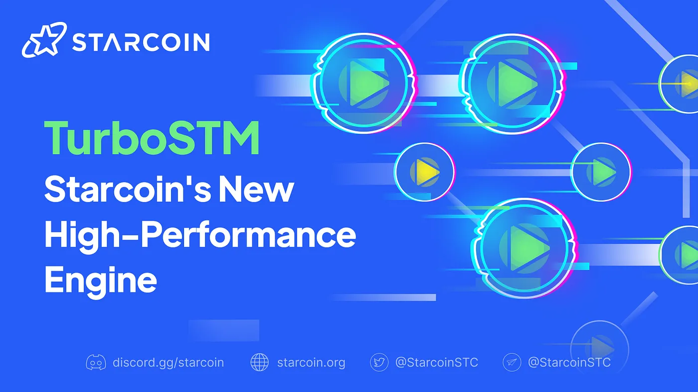 TurboSTM: Starcoin’s New High-Performance Engine