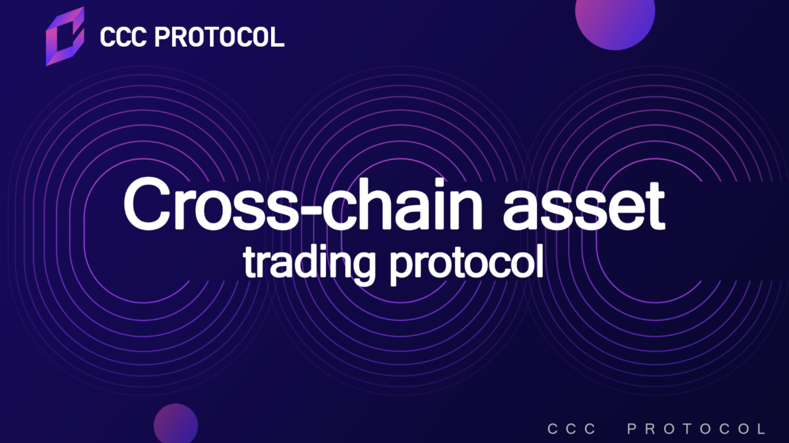 CCC Protocol: A Glimpse into the Present and Future of Decentralized Protocols