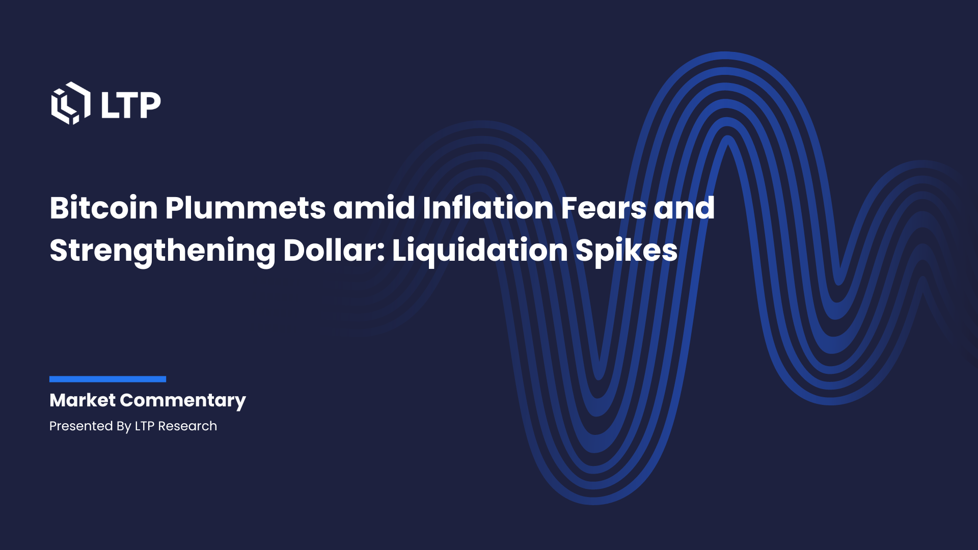 Bitcoin Plummeted amid Inflation Fears and Strengthening Dollar: Liquidating More Than $100M Worth of Longs