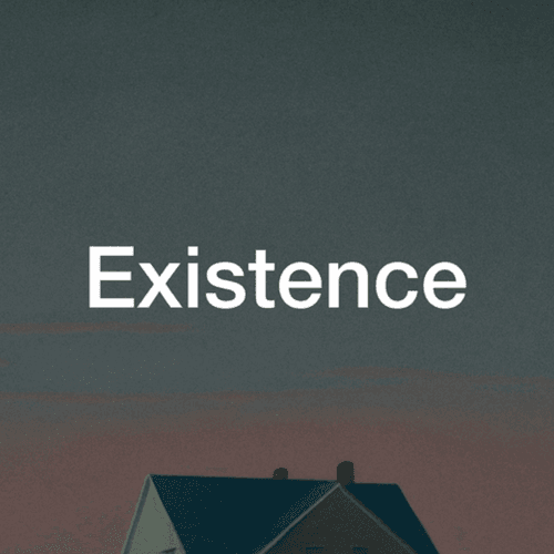 Existence