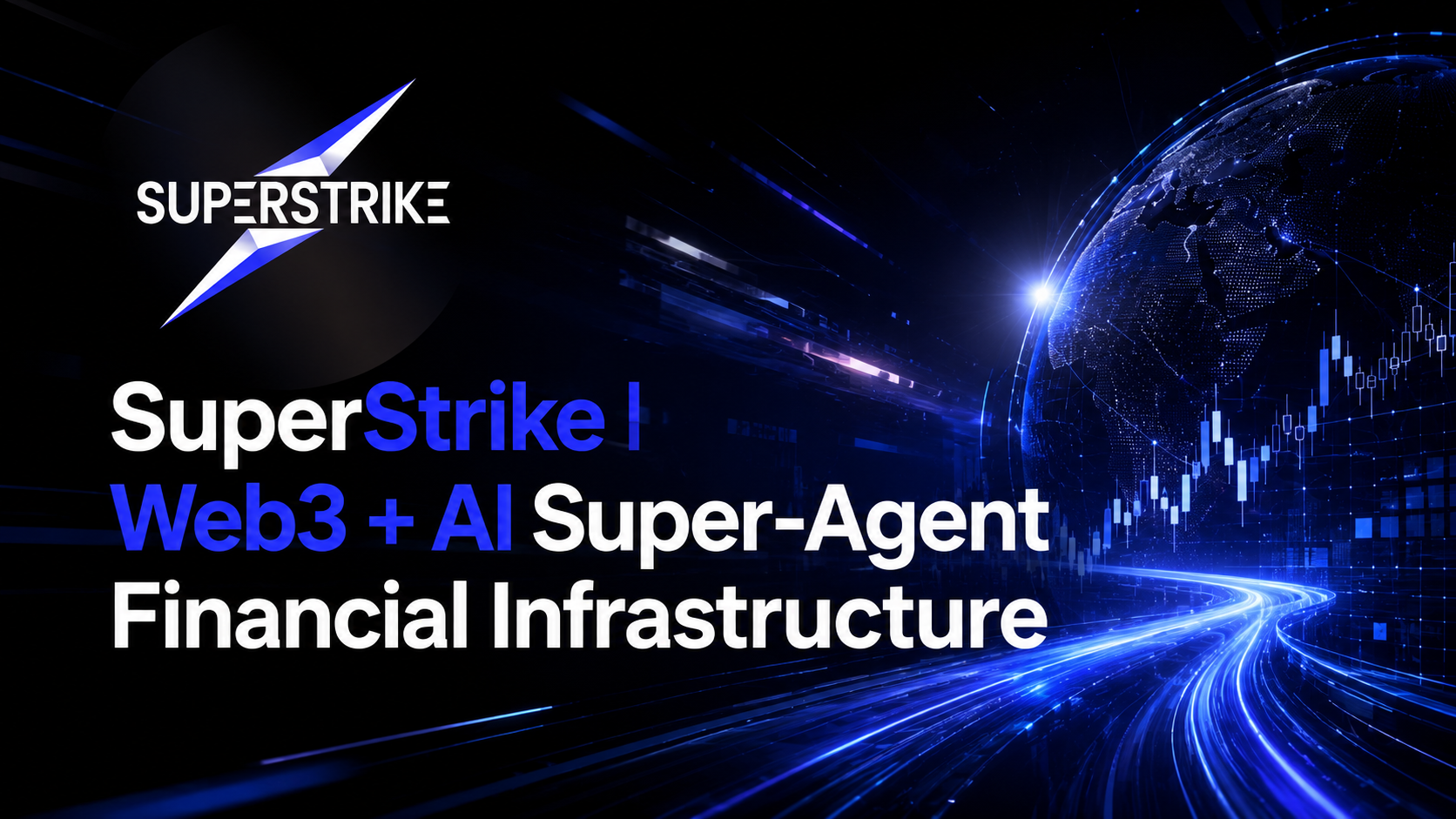 SuperStrike｜Web3 + AI Super-Agent Financial Infrastructure
