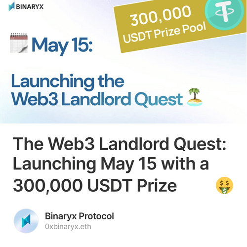 The Web3 Landlord Quest: Launching May 15 with a 300,000 USDT Prize Pool🤑
