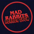 MadRabbitsHorrorShow