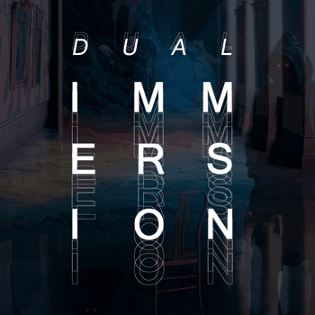 Dual-Im·mer·sion