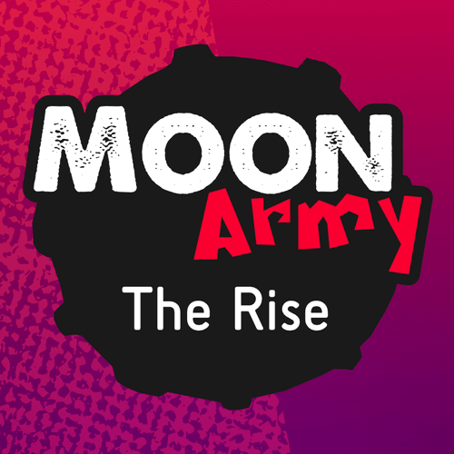 Moon Army : The Rise