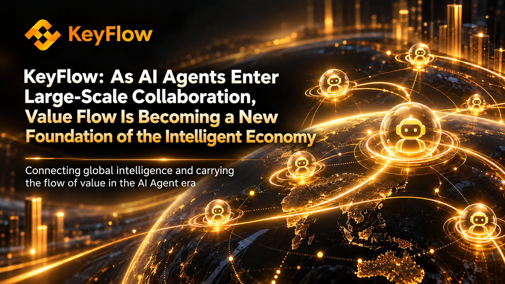 KeyFlow: As AI Agents Enter Large-Scale Collaboration, Value Flow Is Becoming a New Foundation of the Intelligent Economy
