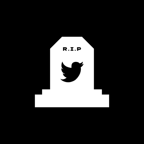 RIP Twitter