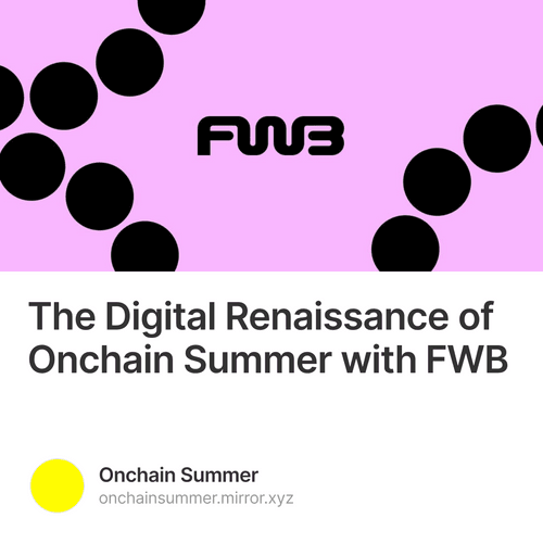 The Digital Renaissance of Onchain Summer with FWB