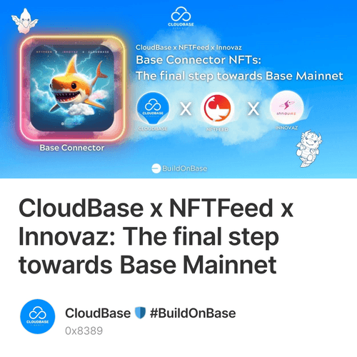 CloudBase x NFTFeed x Innovaz: The final step towards Base Mainnet