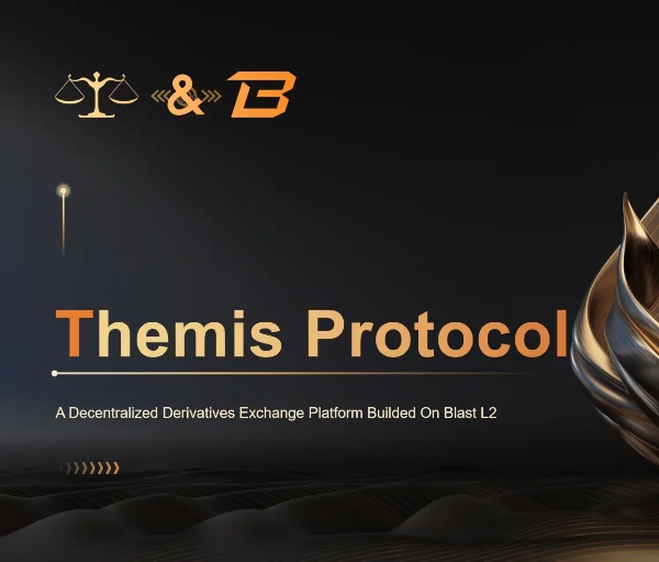 Themis new chapter: The old derivative protocol live on Blast L2 and explores a brand new economic