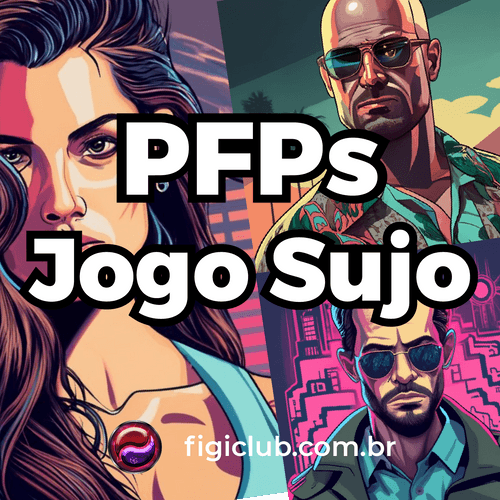 PFPs Jogo Sujo