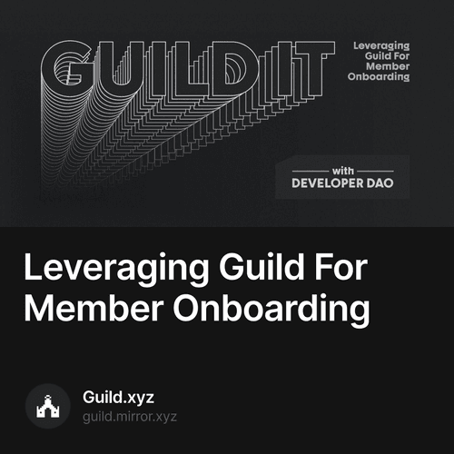 Leveraging Guild For Member Onboarding