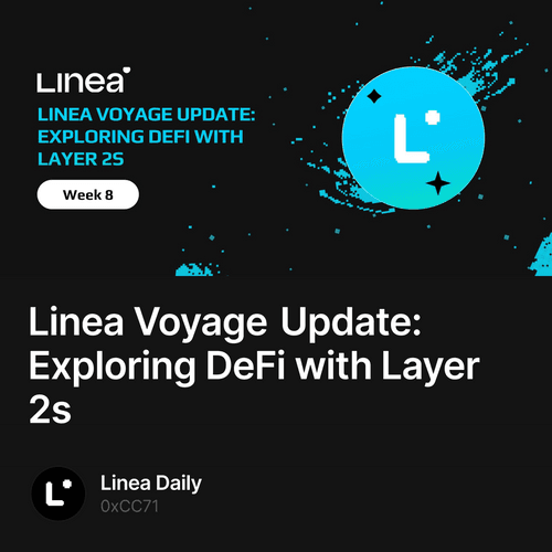 Linea Voyage Update: Exploring DeFi with Layer 2s