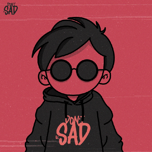 Don't Be Sad
