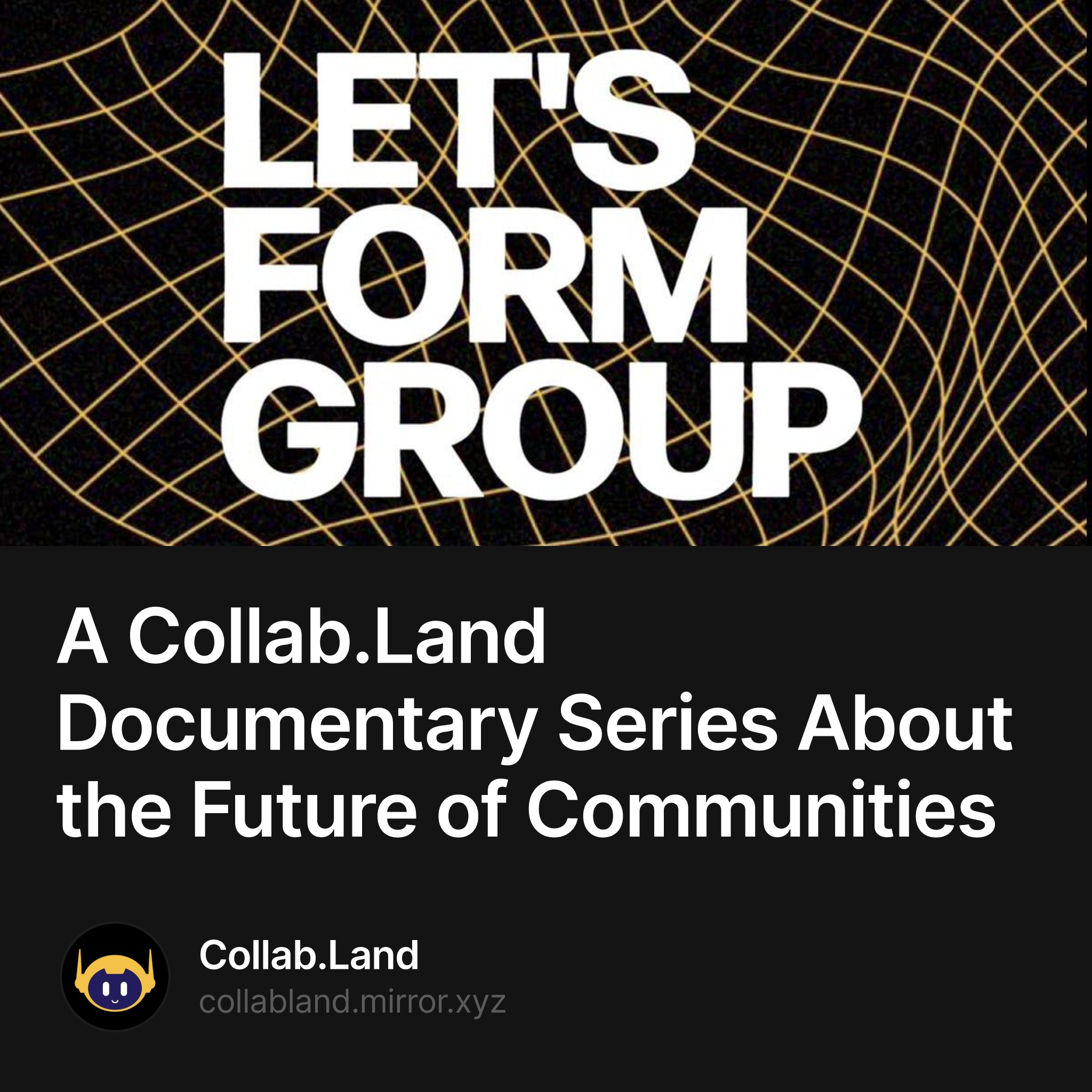 A Collab.Land Documentary Series About the Future of Communities