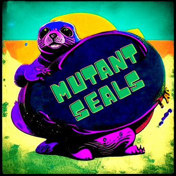 Mutant Seals