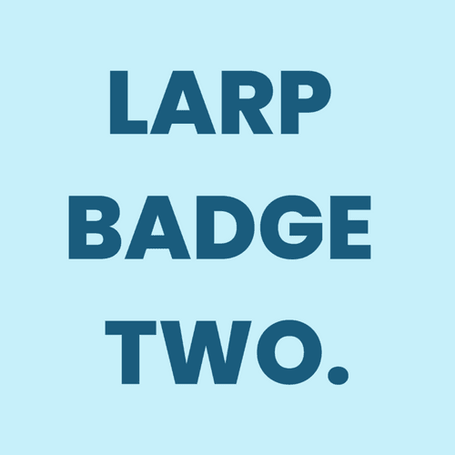 Quest for LARP Part 2