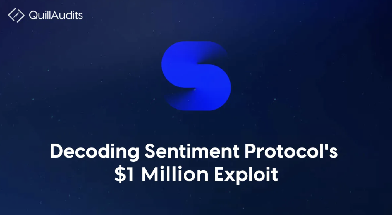 Decoding Sentiment Protocol’s $1 Million Exploit | QuillAudits