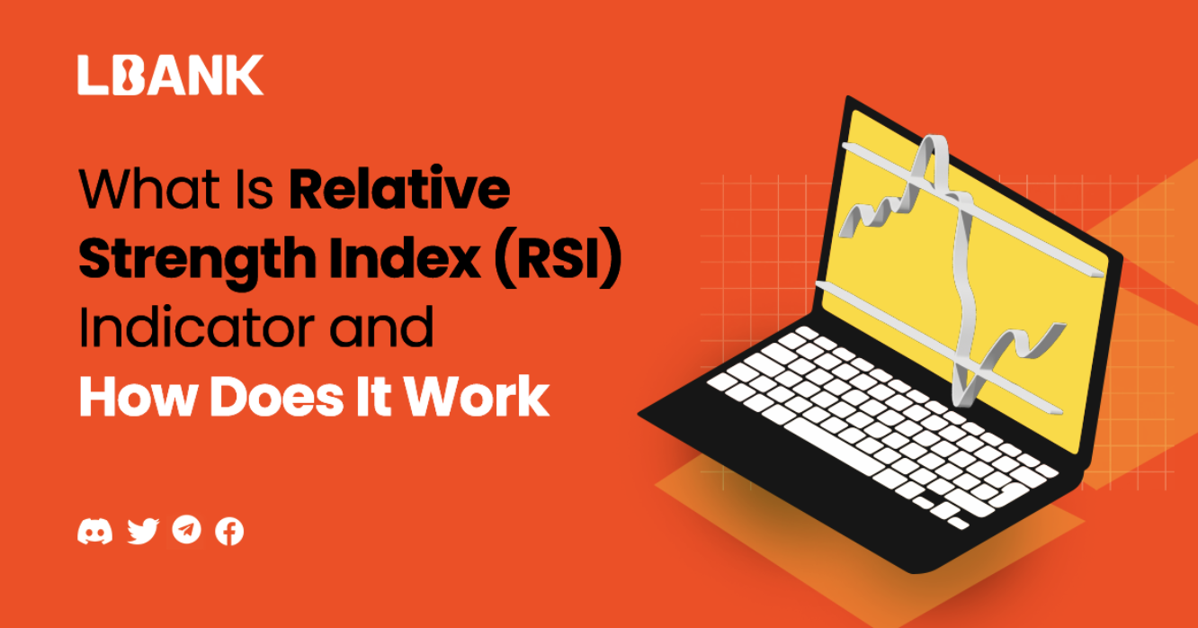 What Is Relative Strength Index (RSI) Indicator and How Does It Work