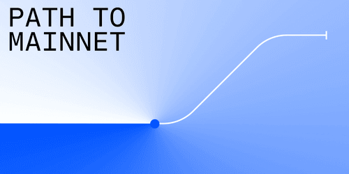 Path to mainnet