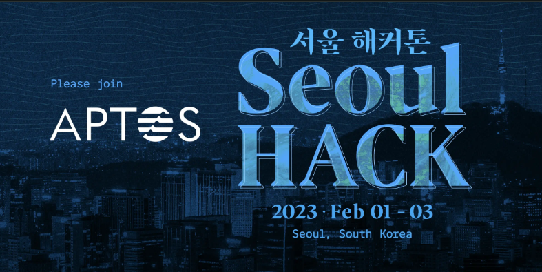 Aptos Hackathon in Seoul—Seoul Hack 2023