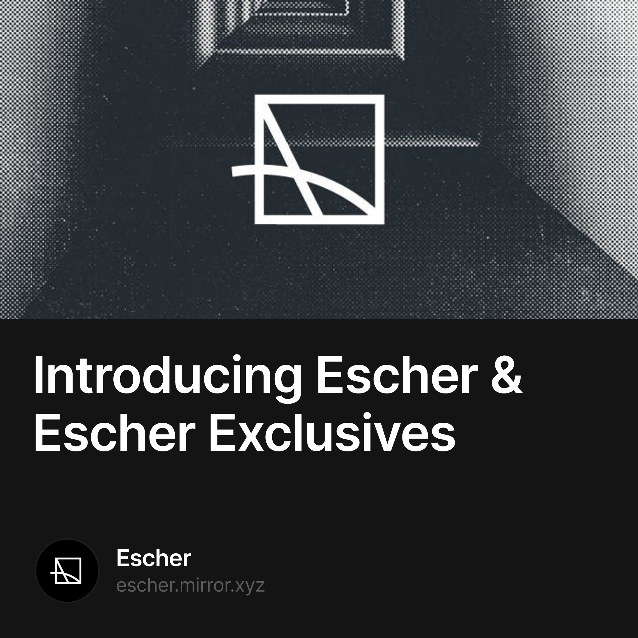Introducing Escher & Escher Exclusives