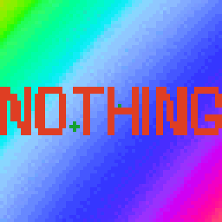 NOTHING